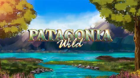 Patagonia Wild Demo by Vibra Gaming .